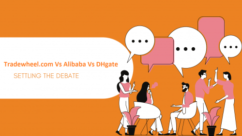 Tradewheel.com Vs Alibaba Vs DHgate